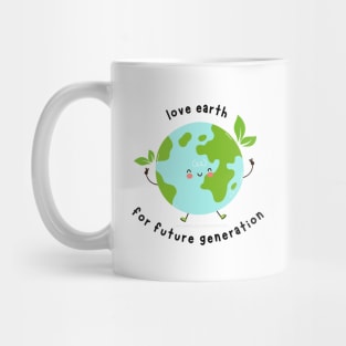 Love Earth For Future Generation Mug